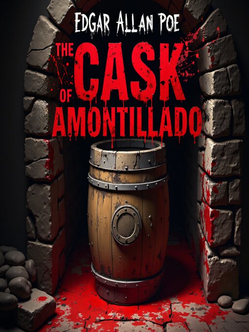 Title details for The Cask of Amontillado by Edgar Allan Poe - Available